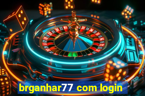 brganhar77 com login