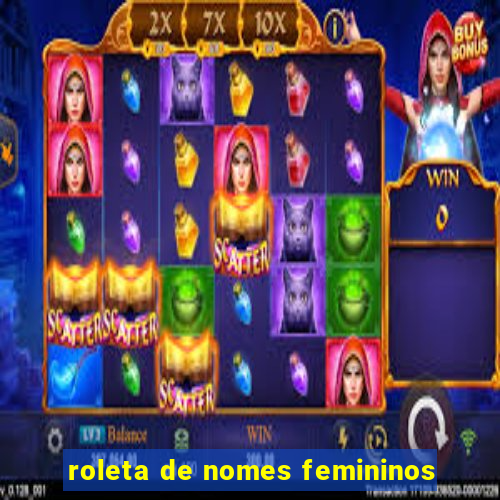 roleta de nomes femininos