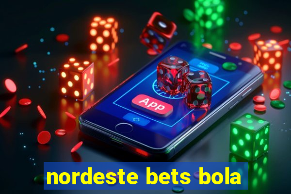 nordeste bets bola