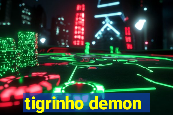 tigrinho demon