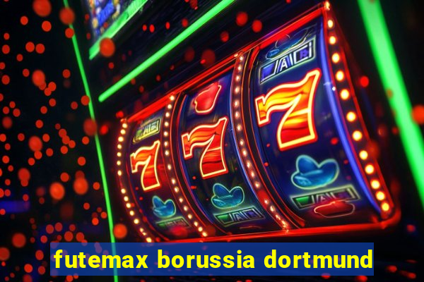 futemax borussia dortmund