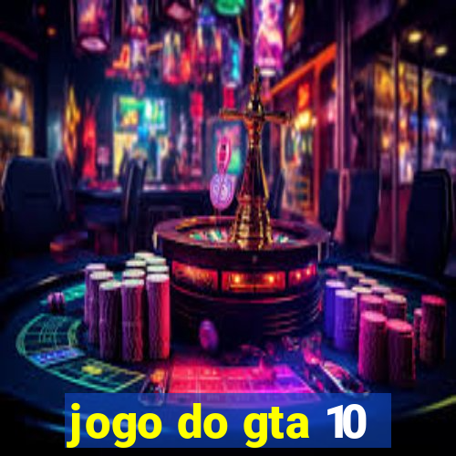 jogo do gta 10