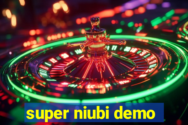 super niubi demo