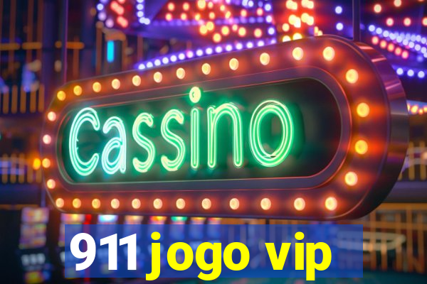 911 jogo vip