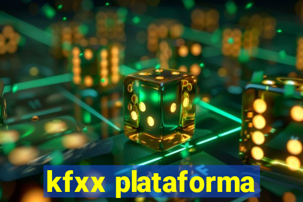 kfxx plataforma