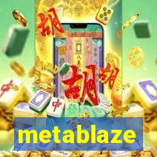 metablaze