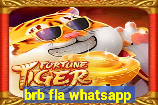 brb fla whatsapp