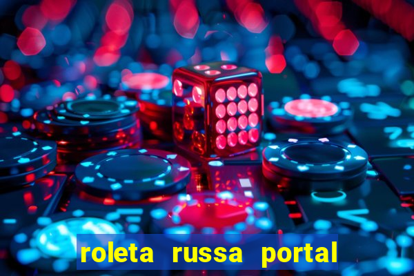 roleta russa portal do zacarias