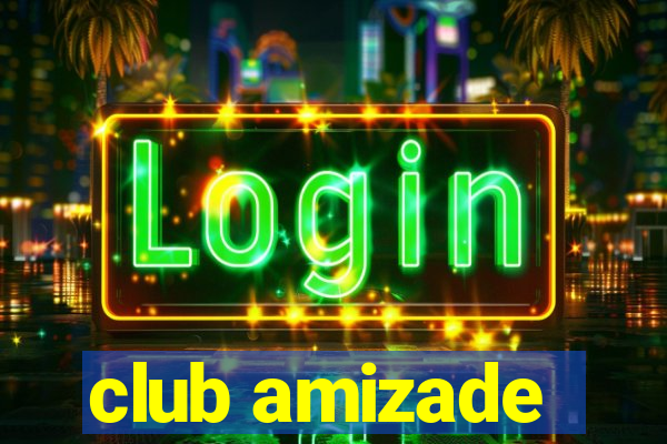 club amizade