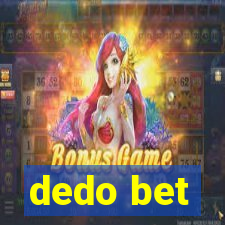 dedo bet