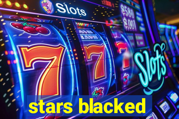 stars blacked