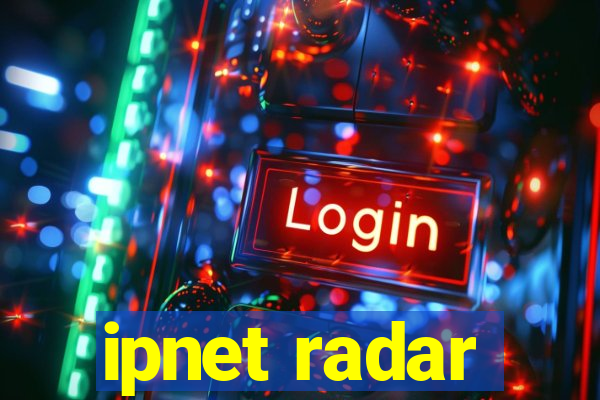 ipnet radar