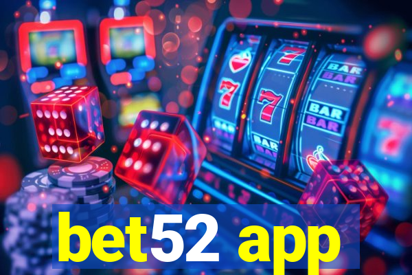 bet52 app