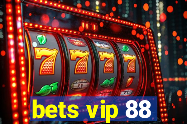 bets vip 88