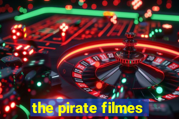 the pirate filmes