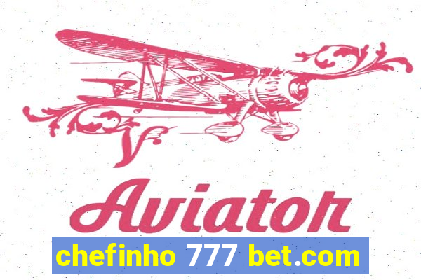 chefinho 777 bet.com