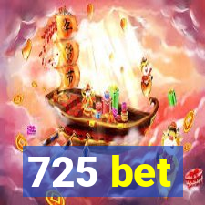 725 bet