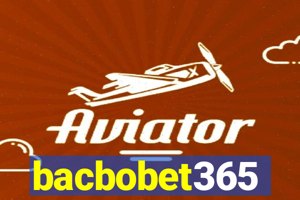 bacbobet365