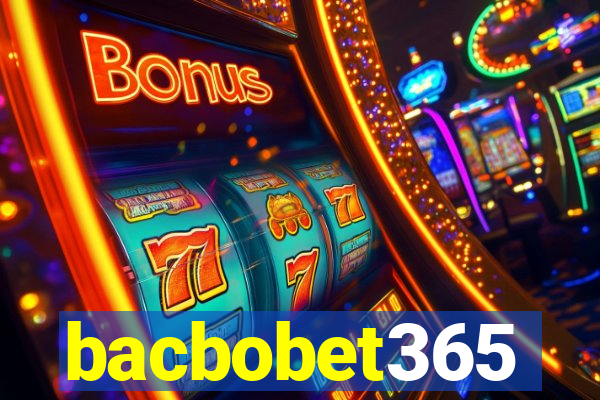 bacbobet365