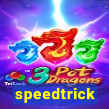 speedtrick