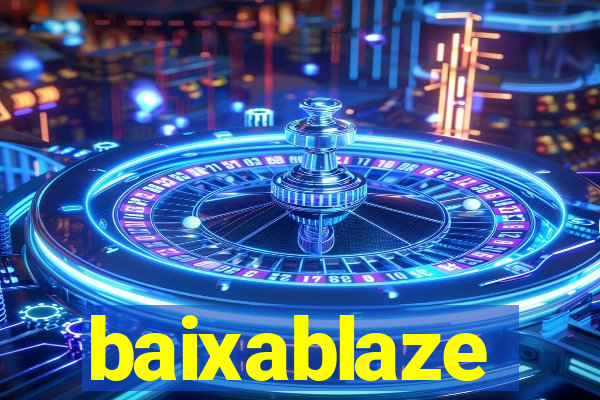 baixablaze