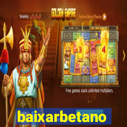 baixarbetano