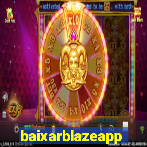 baixarblazeapp