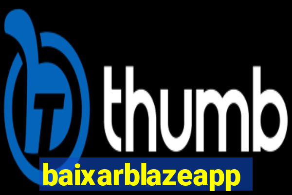 baixarblazeapp