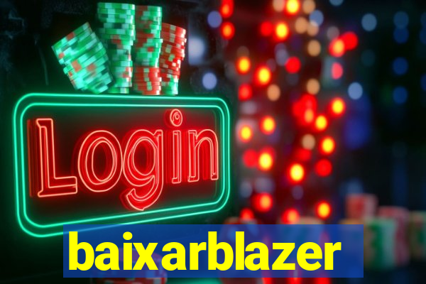 baixarblazer