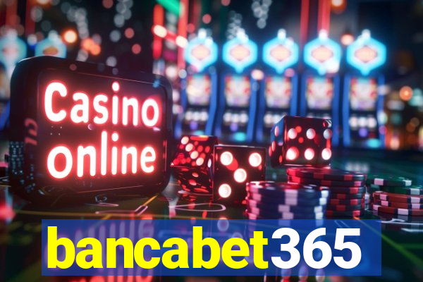 bancabet365