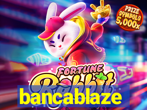 bancablaze