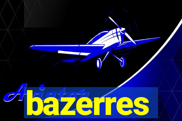 bazerres