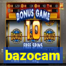 bazocam