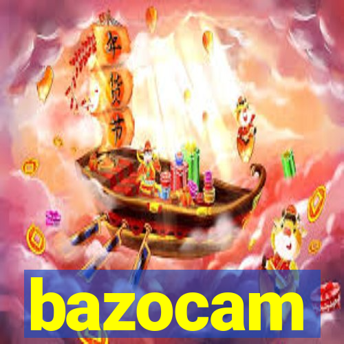 bazocam