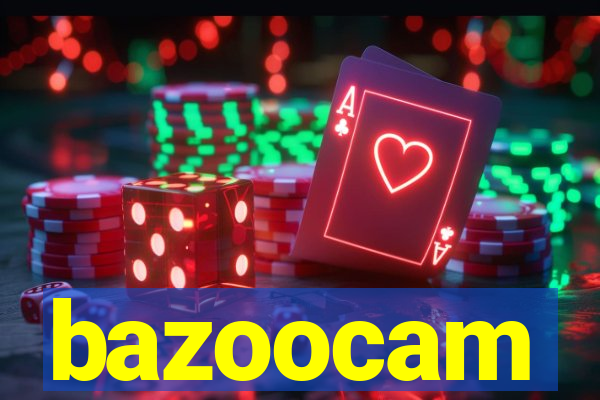 bazoocam