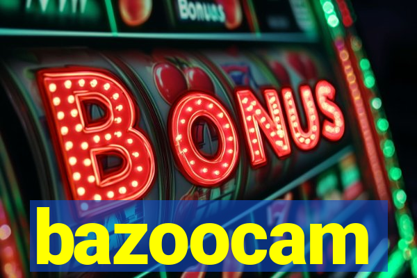 bazoocam