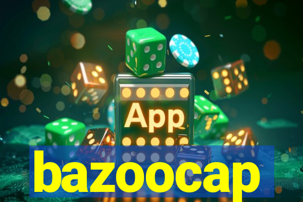 bazoocap