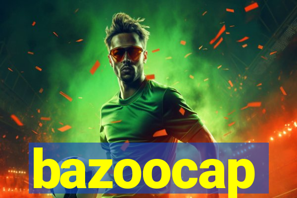 bazoocap