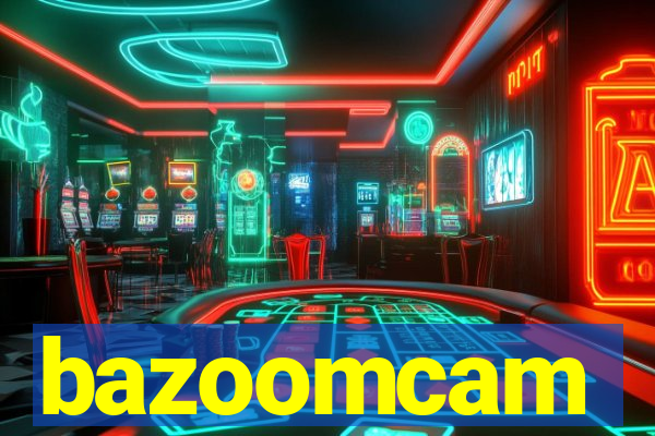 bazoomcam