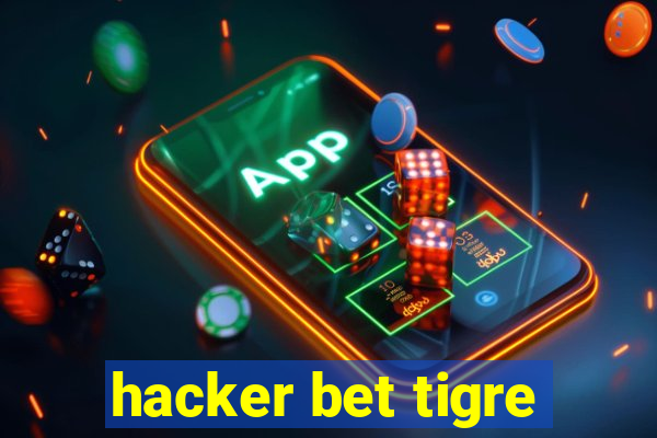 hacker bet tigre