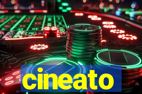 cineato