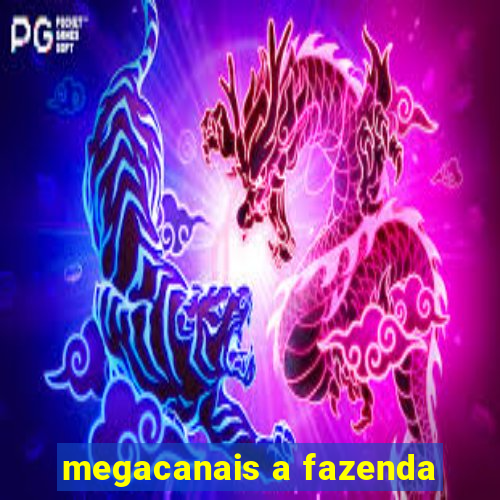 megacanais a fazenda