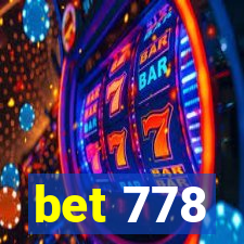 bet 778