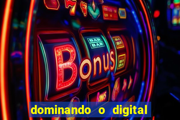 dominando o digital definitivo reclame aqui