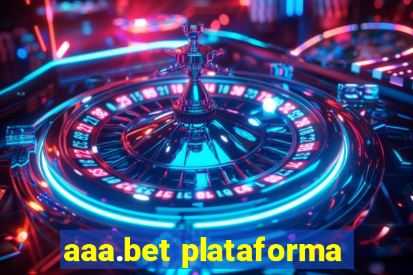 aaa.bet plataforma