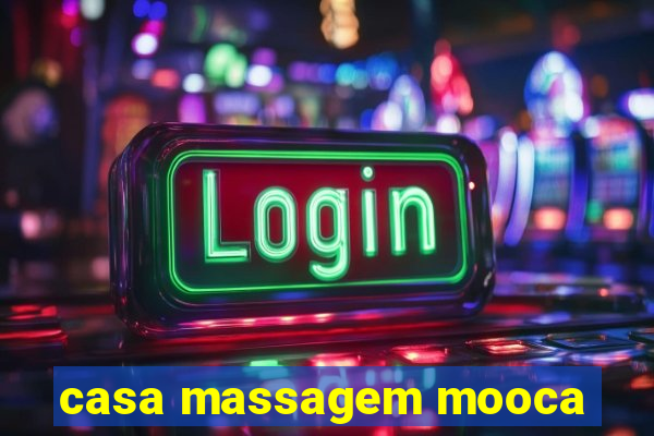 casa massagem mooca