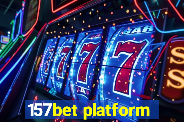 157bet platform