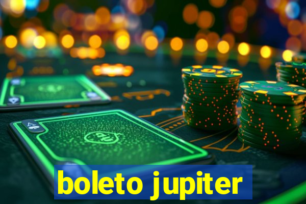 boleto jupiter