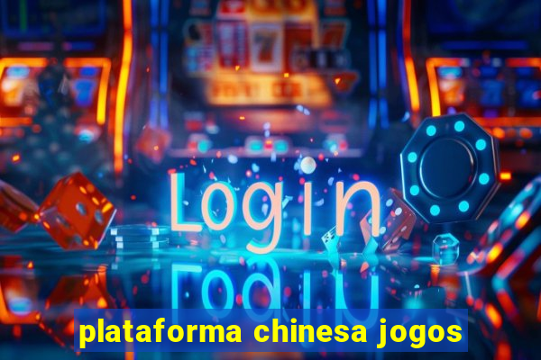 plataforma chinesa jogos