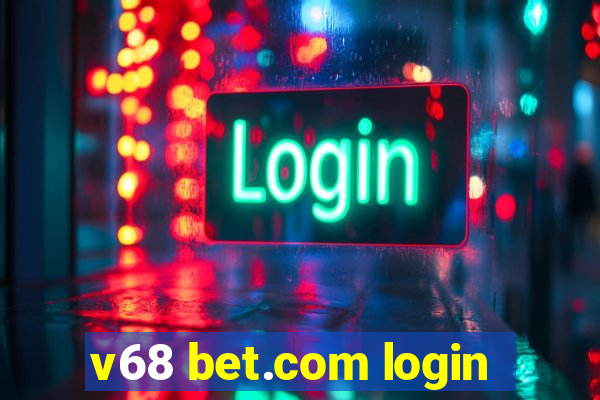 v68 bet.com login